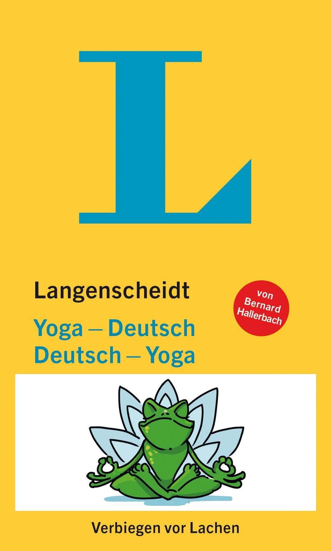 Langenscheidt Yoga-Deutsch / Deutsch-Yoga: Verbiegen vor Lachen (Langenscheidt Entertainment) Philosophy