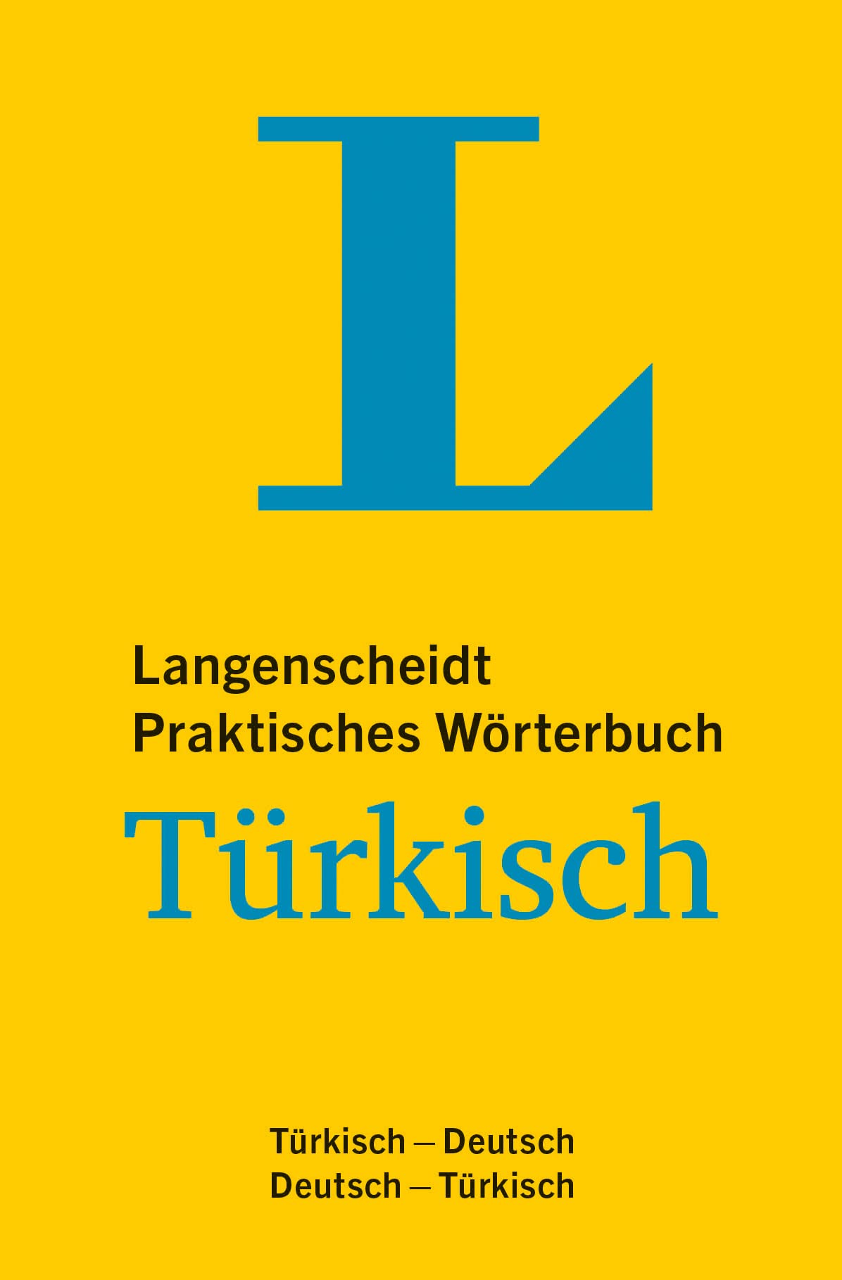 Langenscheidt Praktisches Wörterbuch Türkisch: Türkisch - Deutsch / Deutsch-Türkisch General education