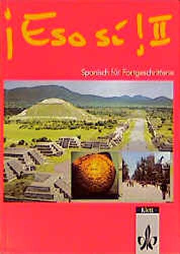Eso si!, Tl.2, Lehrbuch, Spanisch für Fortgeschrittene Books