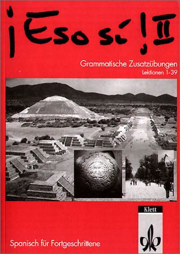 Eso si!, Grammatische Zusatzübungen, Lektionen 1-39 (Fortgeschrittene) Books