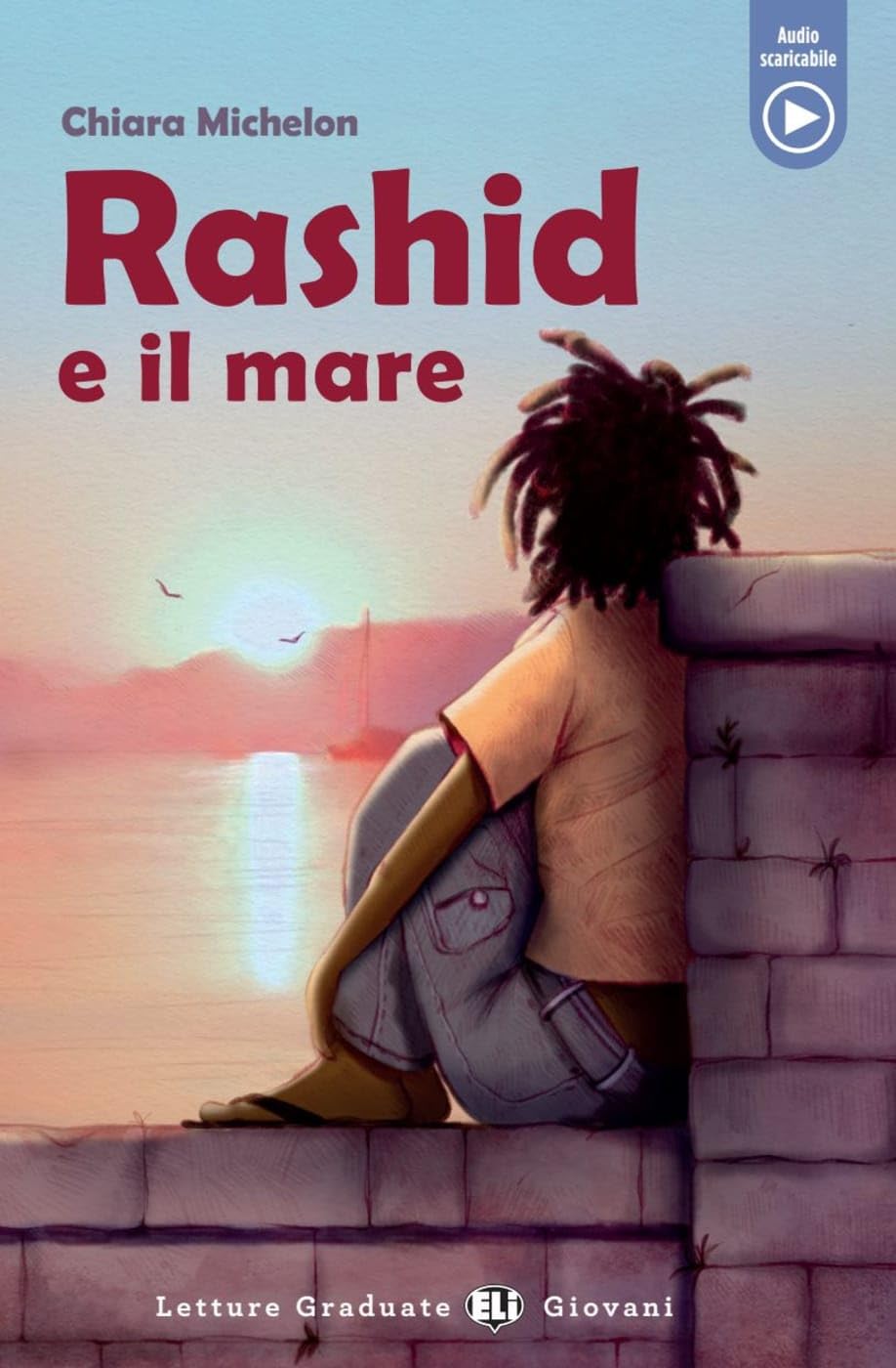 Rashid e il mare: Lektüre mit Audio-Online (Letture Graduate ELI) Study Guides