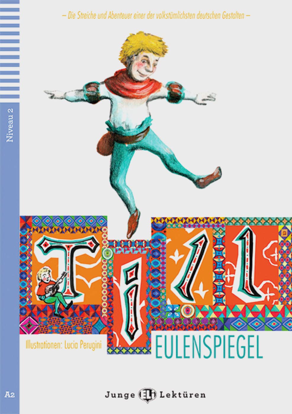 Till Eulenspiegel: Deutsche Lektüre für das GER-Niveau A2. Lektüre mit Audio-CD (Junge ELI Lektüren) Study Guides