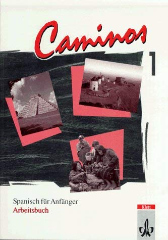 Caminos / Spanisch als 3. Fremdsprache: Caminos. Spanisch für Anfänger Tl. 1: Arbeitsbuch Study Guides