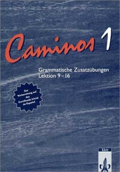 Caminos / Spanisch als 3. Fremdsprache: Caminos, Grammatische Zusatzübungen zum Lehrbuch, Lektionen 9-16 Foreign Languages ​​& Dictionaries