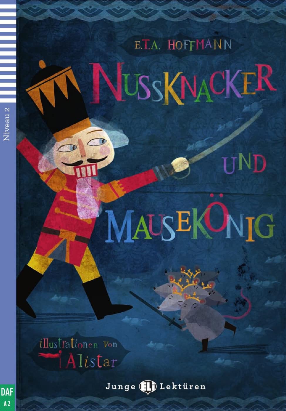 Nussknacker und Mausekönig: Lektüre mit Audio-Online (Junge ELI Lektüren) Study Guides
