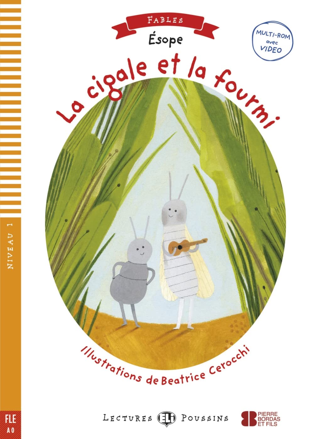 La cigale et la fourmi: Lektüre mit Audio-Online (Lectures ELI Poussins) Study Guides