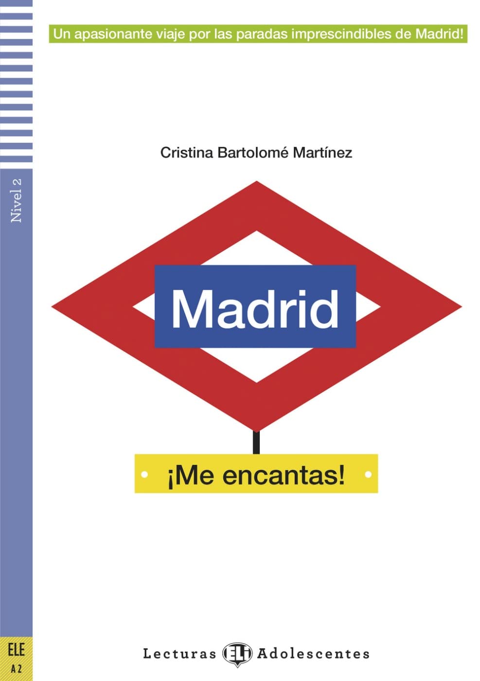 ¡Madrid! ¡Me encantas!: Lektüre mit Audio-Online (Lecturas ELI Adolescentes) Study Guides