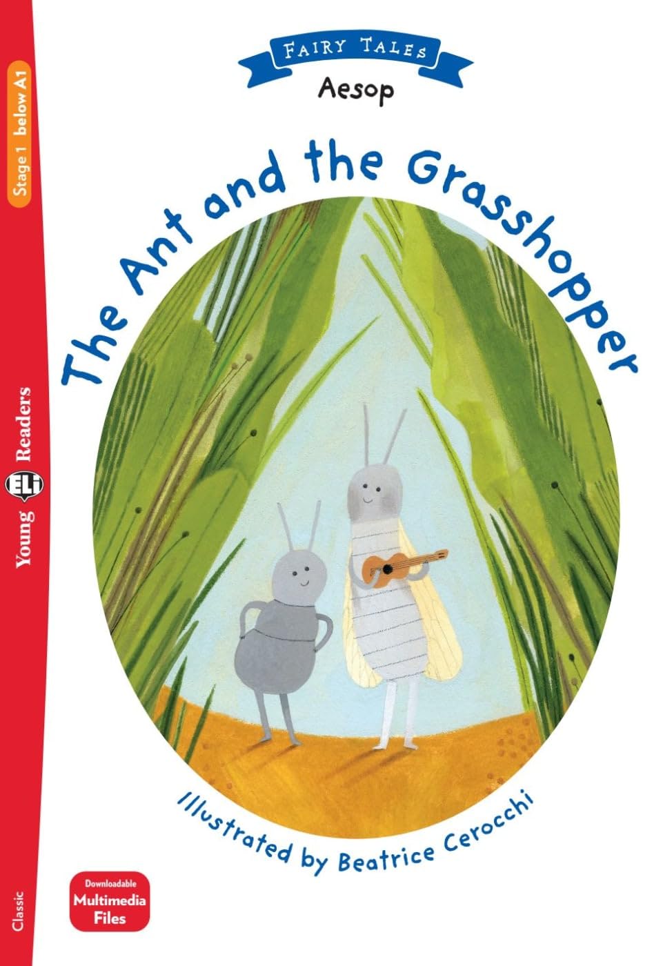 The Ant and the Grasshopper: Lektüre mit Audio-Online (ELi Young Readers) Study Guides