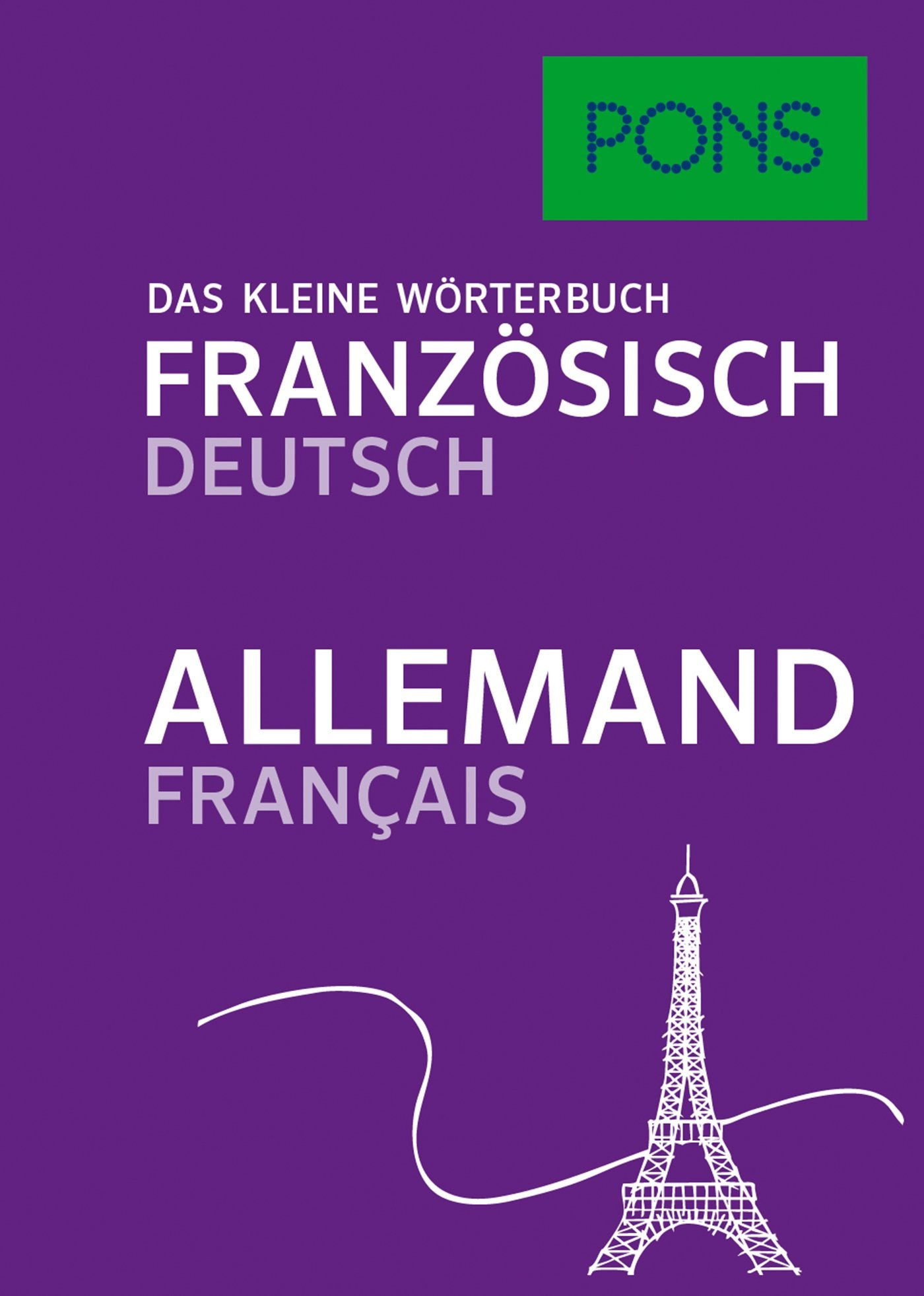 PONS Das kleine Wörterbuch Französisch Foreign Languages ​​& Dictionaries