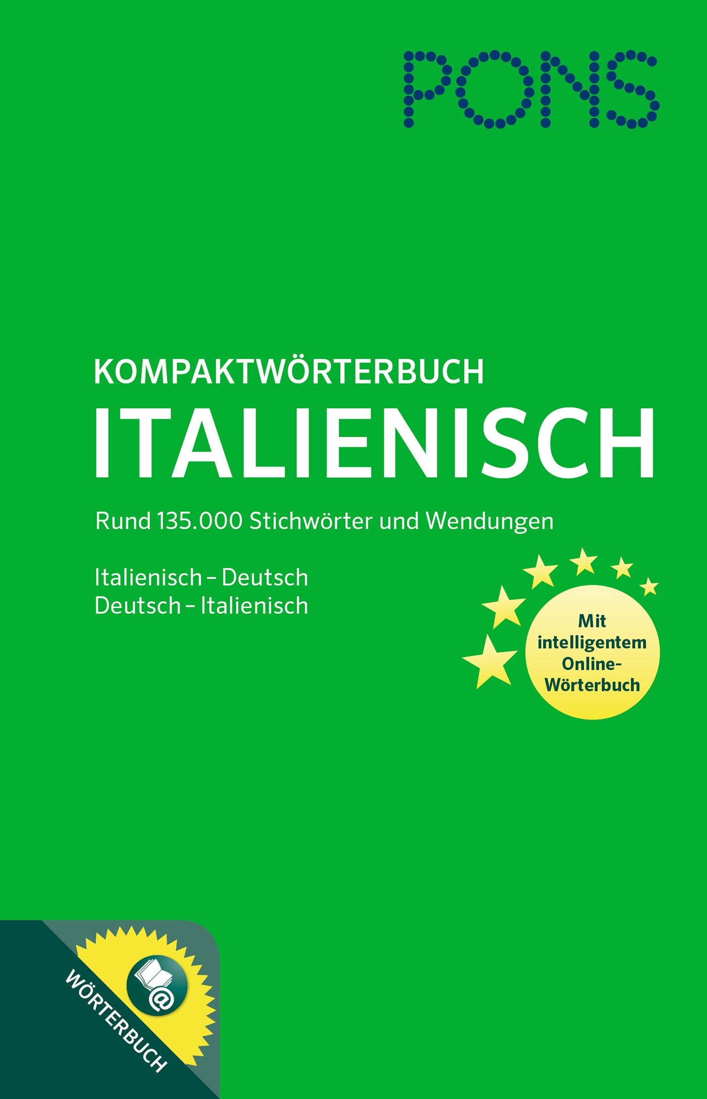 PONS Kompaktwörterbuch Italienisch: Italienisch - Deutsch / Deutsch - Italienisch. Mit 135.000 Stichwörtern & Wendungen. Mit intelligentem ... mit intelligentem Online-Wörterbuch Foreign Languages ​​& Dictionaries