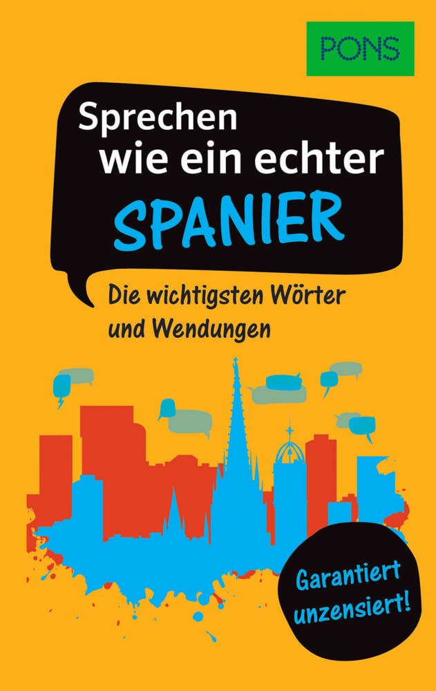 PONS Sprechen wie ein echter Spanier Foreign Languages ​​& Dictionaries