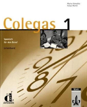 Colegas 1. Spanisch für den Beruf. Lehrbuch: Colegas, Lehrerband Education & Training