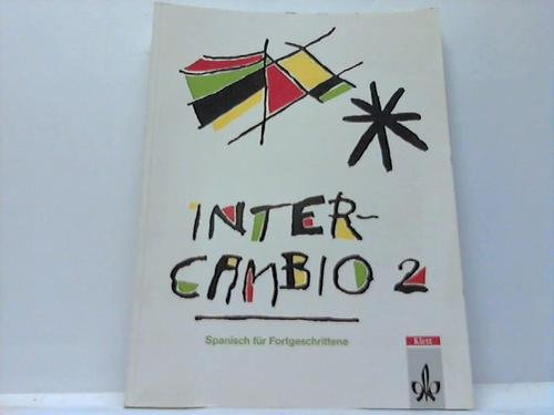 Intercambio, Tl.2, Lehrbuch, Spanisch für Fortgeschrittene Books