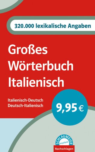 Schlaumeier empfiehlt: Großes Wörterbuch Italienisch. Italienisch-Deutsch /Deutsch-Italienisch Learning & Reference