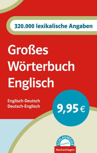Schlaumeier empfiehlt: Großes Wörterbuch Englisch. Englisch-Deutsch /Deutsch-Englisch Learning & Reference