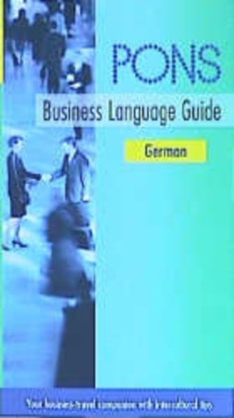 PONS Business Language Guide German: Phrases and intercultural tips for your business trip Leisure, Home & Garden