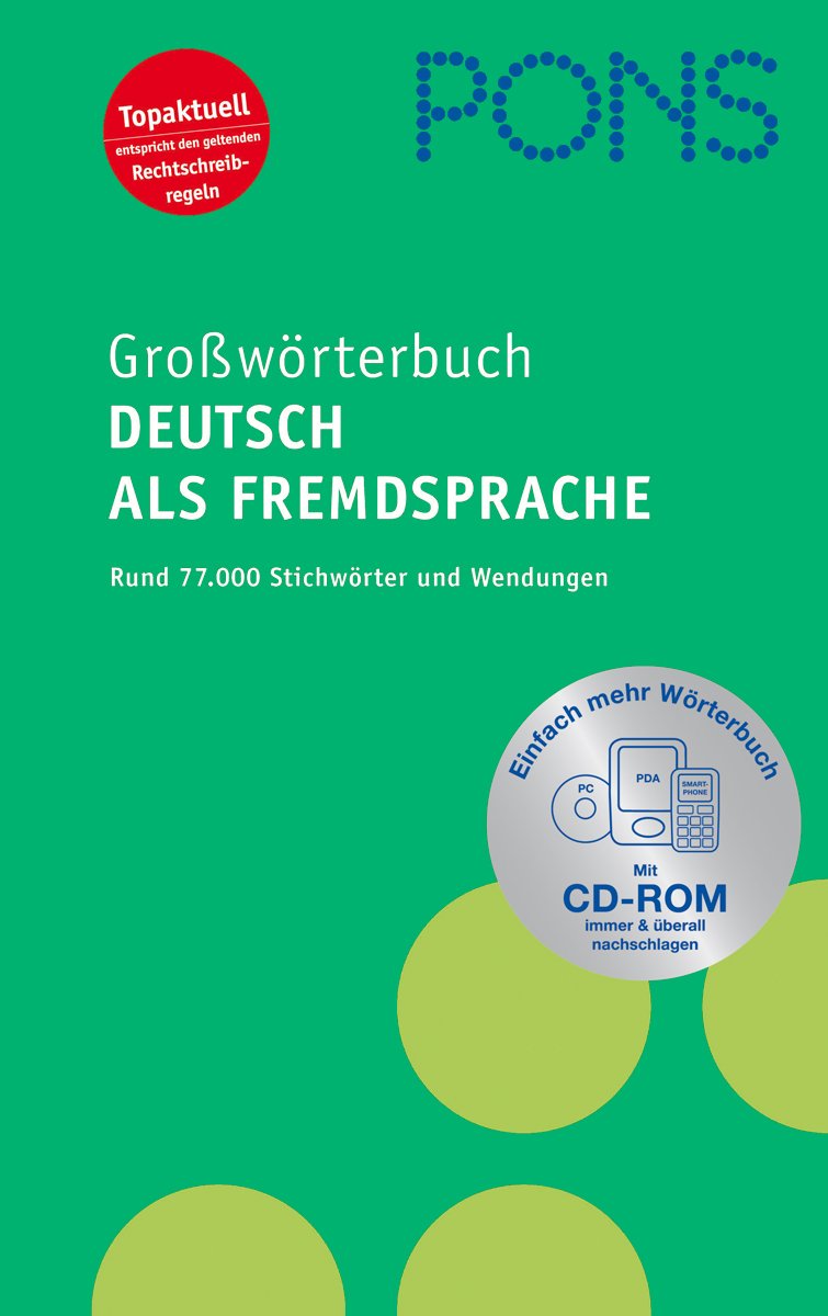 PONS Großwörterbuch Deutsch als Fremdsprache mit CD-ROM: Pons Grossworterbucn Deutsch Als Fremdsprache MIT CD-Rom Foreign Languages ​​& Dictionaries