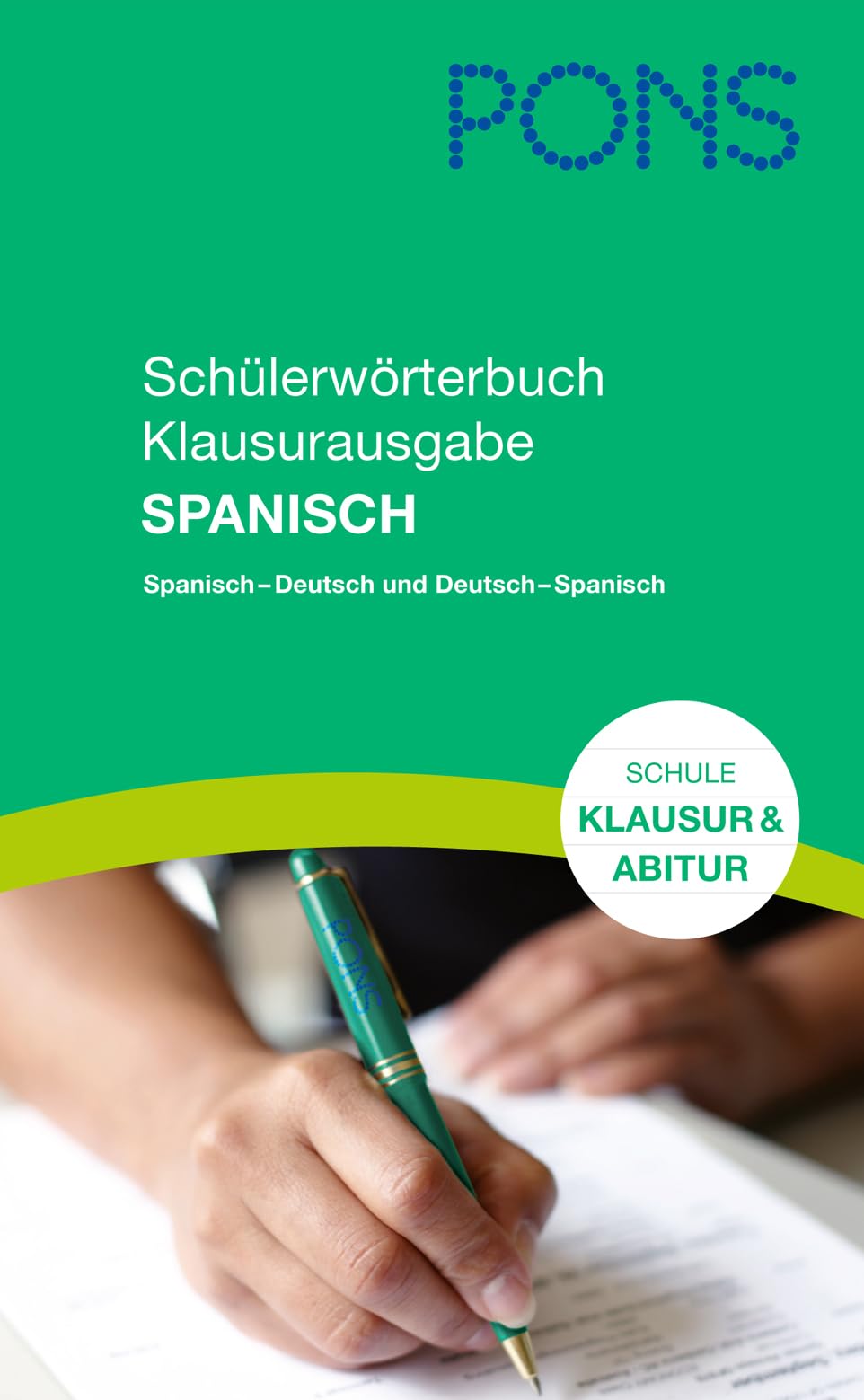 PONS Schülerwörterbuch Klausur- und Abiturausgabe Spanisch: Spanisch-Deutsch / Deutsch-Spanisch. Mit rund 130.000 Stichwörtern und Wendungen. Foreign Languages ​​& Dictionaries