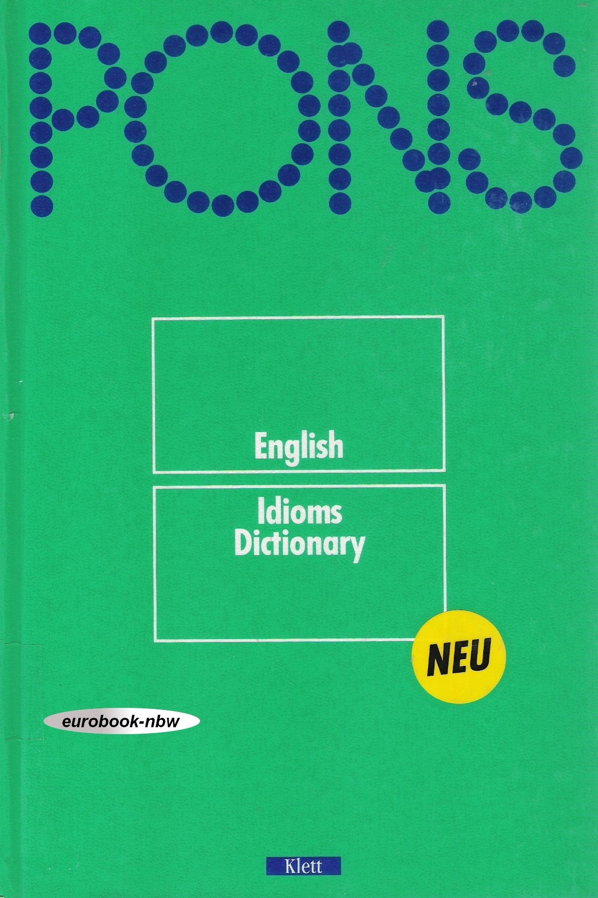 English Idioms Dictionary:over 11.000 Examples of Usage for 5.500 Idioms in Use in British English Foreign Languages ​​& Dictionaries