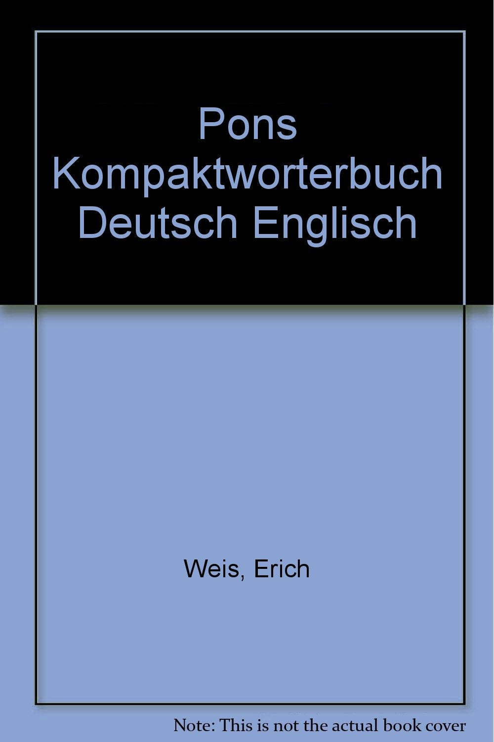 PONS Kompaktwörterbuch Englisch / PONS Kompaktwörterbuch Englisch: Englisch-Deutsch /Deutsch-Englisch / Deutsch-Englisch Foreign Languages ​​& Dictionaries