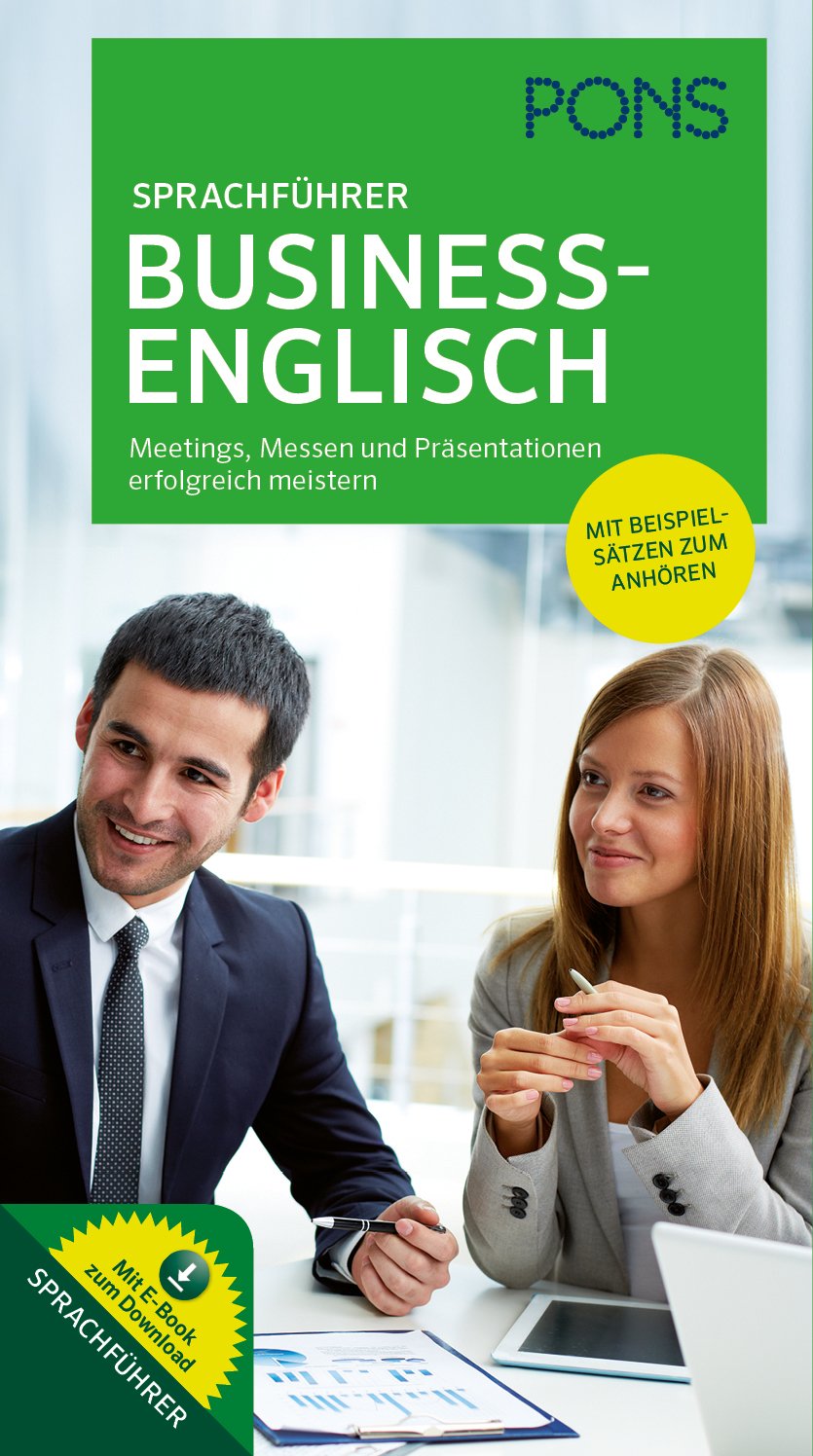 PONS Sprachführer Business-Englisch Business, Finance & Career