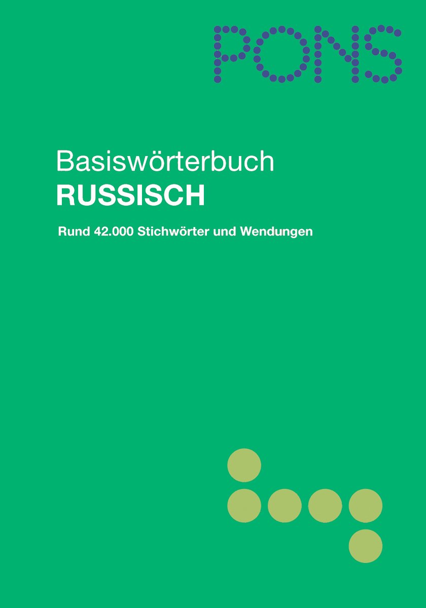 PONS Basiswörterbuch Russisch: Russisch-Deutsch / Deutsch Russisch, 50.000 Stichwörter und Wendungen Foreign Languages ​​& Dictionaries