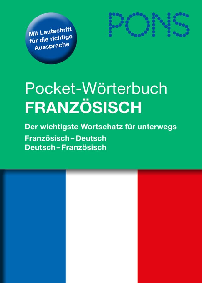 PONS Pocket-Wörterbuch Französisch: Der wichtigste Wortschatz für unterwegs. Franzöisch-Deutsch/Deutsch-Französisch: Der wichtigste Wortschatz für unterwegs. Französisch-Deutsch/Deutsch-Französisch Foreign Languages ​​& Dictionaries