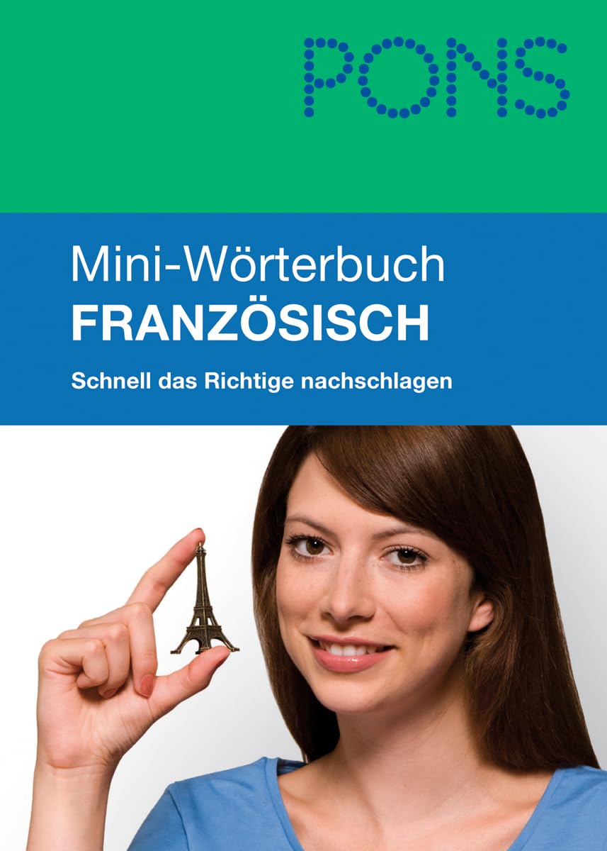 PONS Mini-Wörterbuch Französisch: Schnell das Richtige nachschlagen: Schnell das Richtige nachschlagen. Französisch-Deutsch/Deutsch-Französisch Foreign Languages ​​& Dictionaries