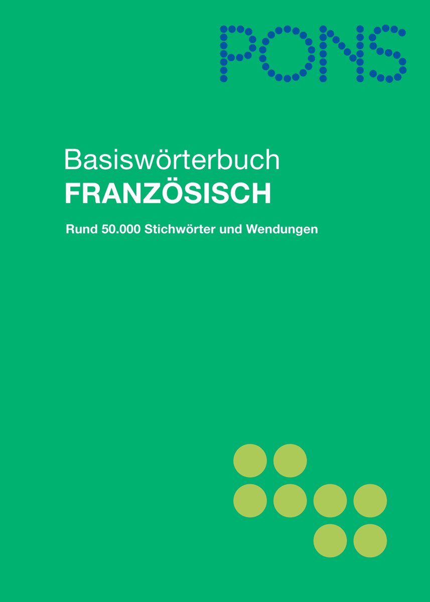 PONS Basiswörterbuch Französisch: Französisch-Deutsch /Deutsch-Französisch Foreign Languages ​​& Dictionaries