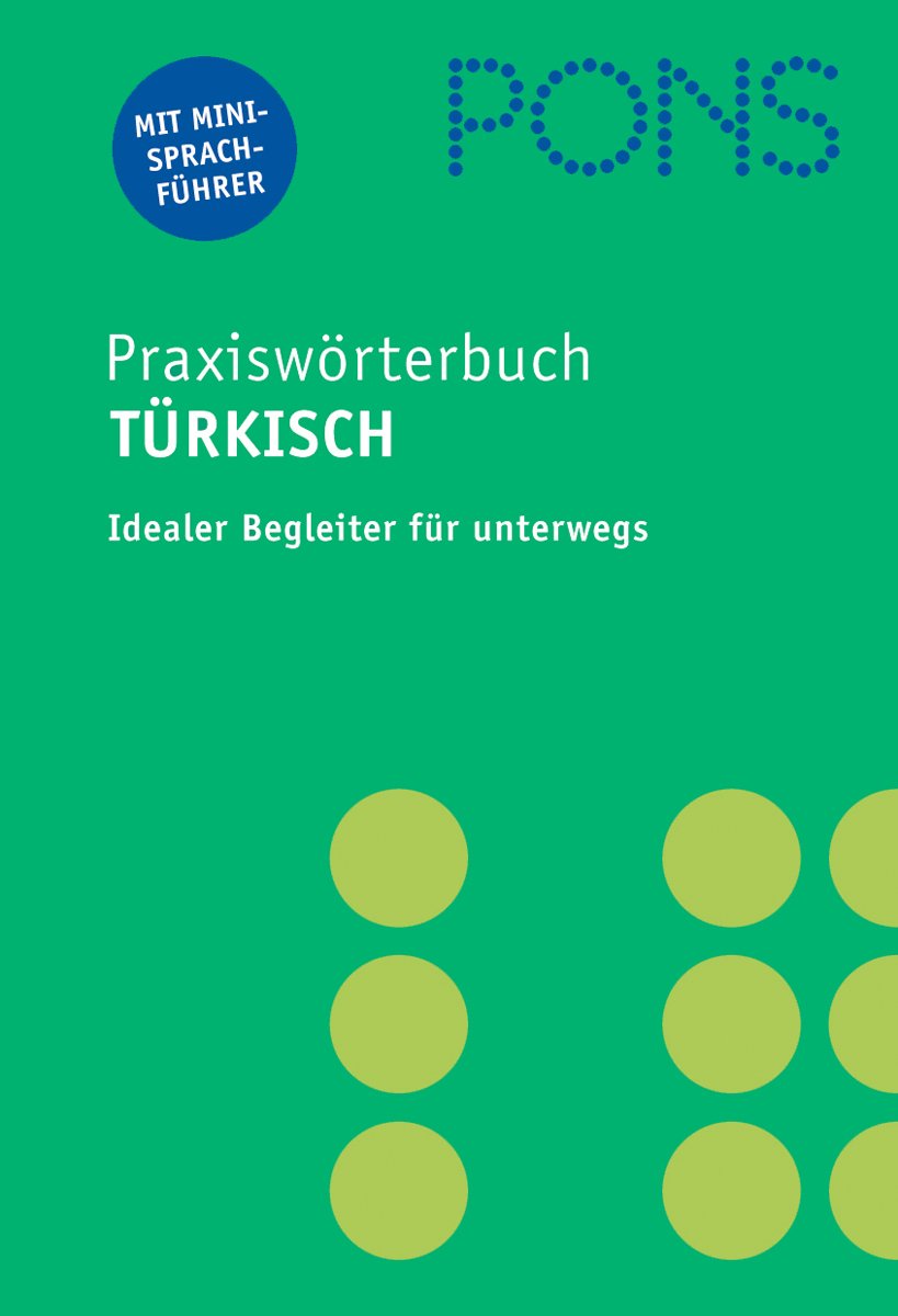 PONS Praxiswörterbuch. Türkisch, 28.000 Stichwörter und Wendungen Foreign Languages ​​& Dictionaries