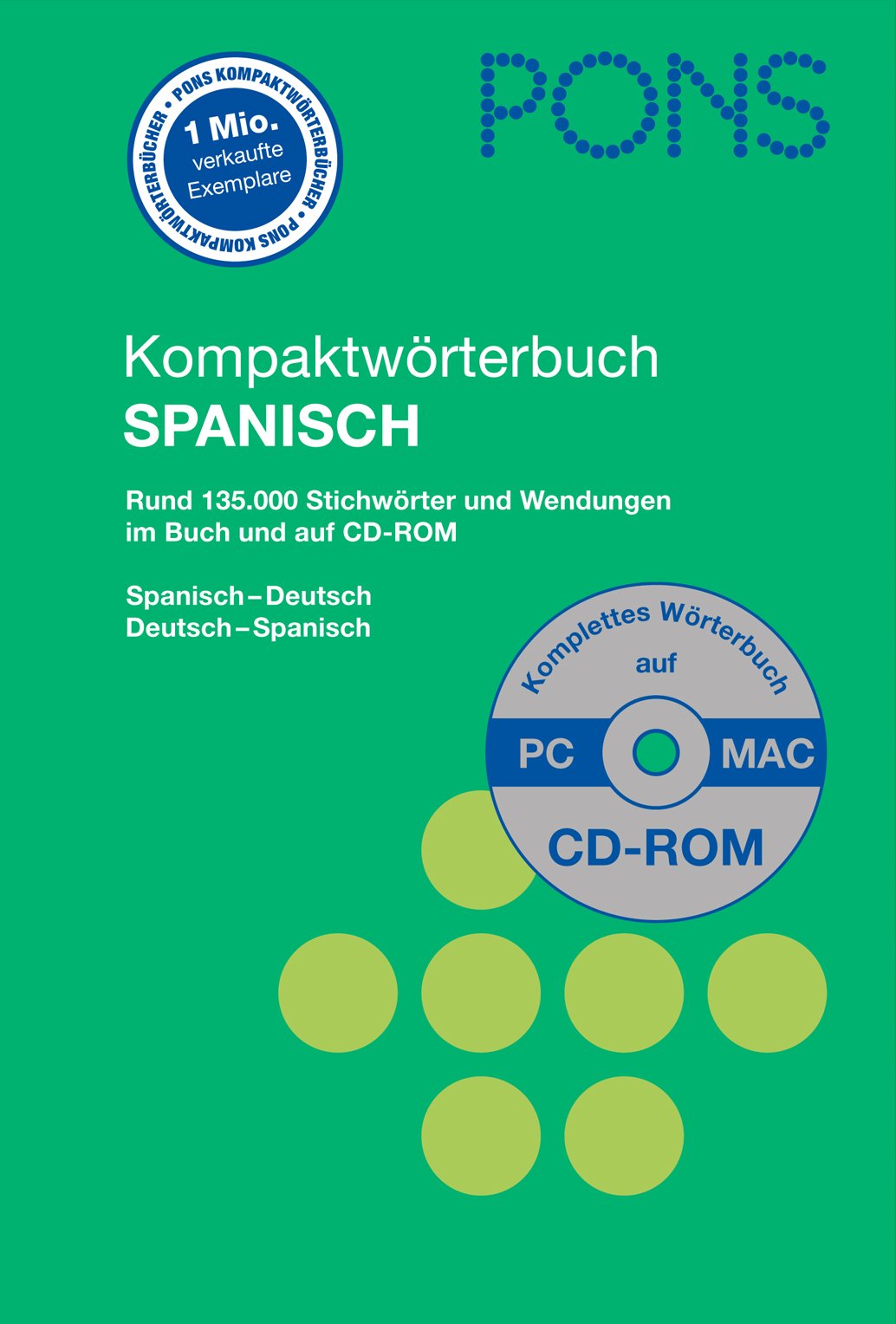 PONS Kompaktwörterbuch Spanisch mit CD-ROM: Spanisch-Deutsch / Deutsch-Spanisch Foreign Languages ​​& Dictionaries