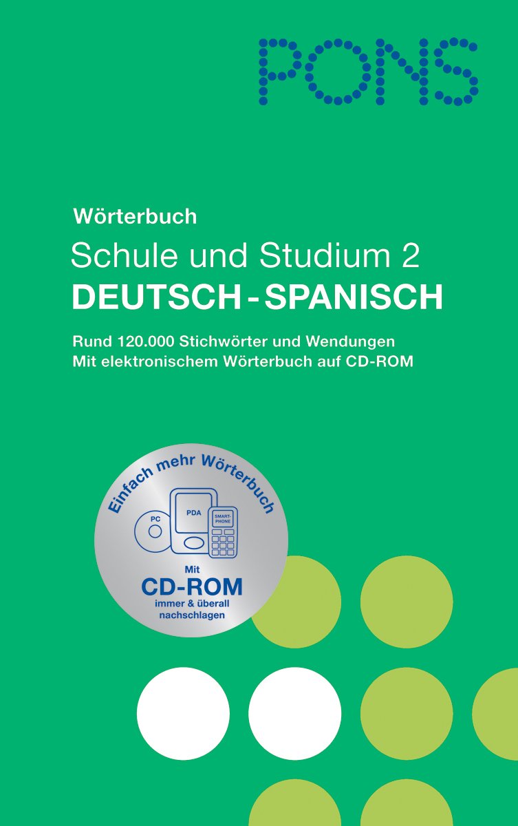 PONS Wörterbuch für Schule und Studium / Spanisch. Neubearbeitung: Deutsch-Spanisch mit CD-ROM Foreign Languages ​​& Dictionaries