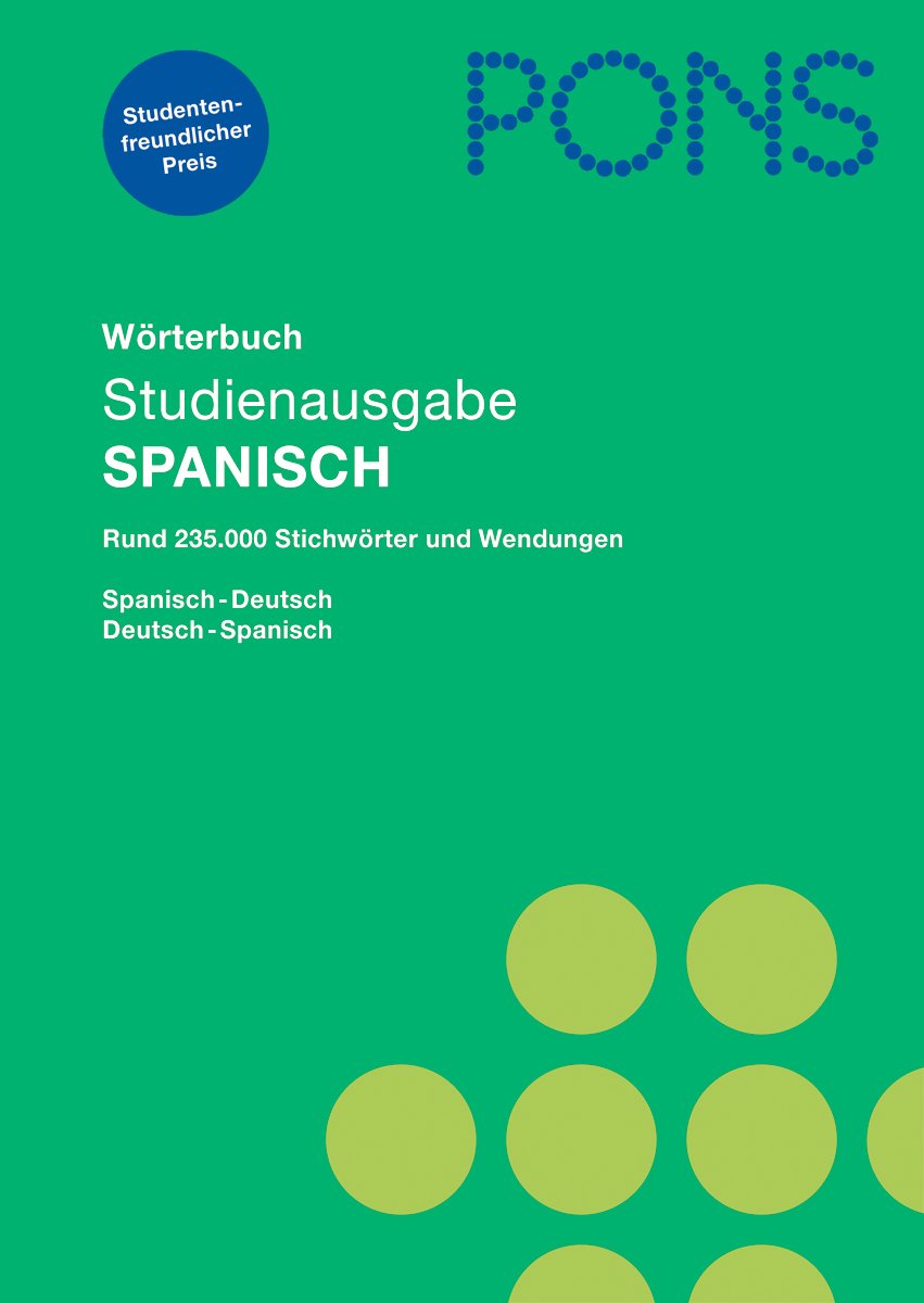 PONS Studienausgabe Spanisch für Schule und Studium für Rheinland-Pfalz: Spanisch-Deutsch/Deutsch-Spanisch General education