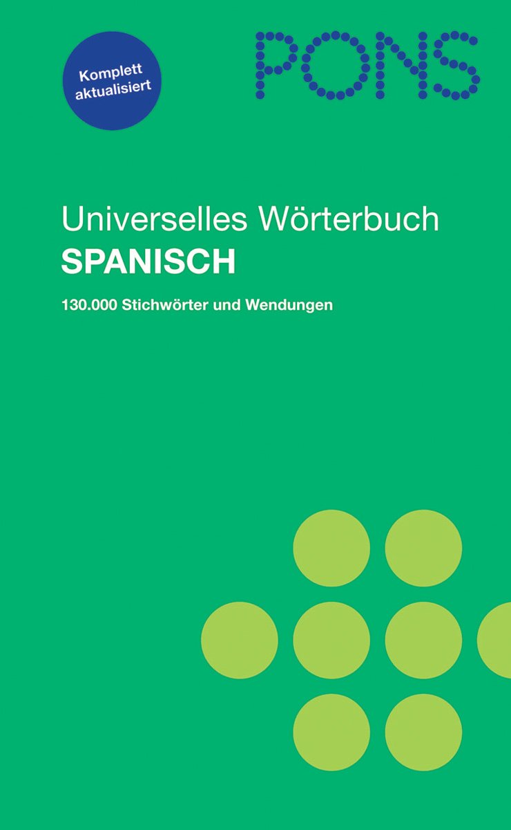 PONS Universelles Wörterbuch Spanisch. Spanisch-Deutsch /Deutsch-Spanisch Foreign Languages ​​& Dictionaries