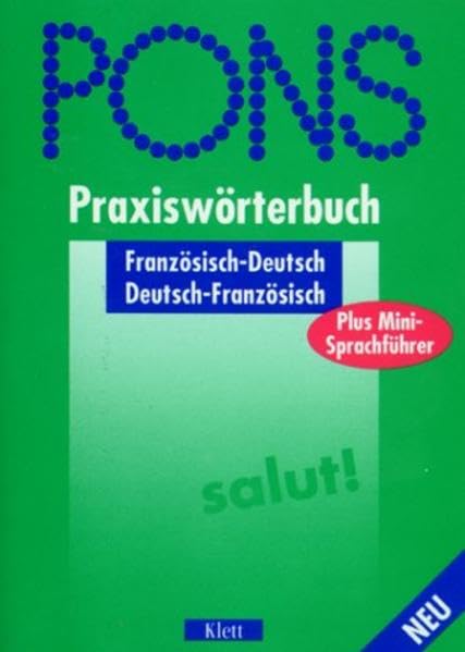 PONS Praxiswörterbuch plus / Mit Sprachführer: PONS Praxiswörterbuch plus, Französisch: Mit Sprachführer / Französisch-Deutsch /Deutsch-Französisch Foreign Languages ​​& Dictionaries