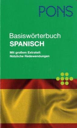 PONS Basiswörterbuch Spanisch: Spanisch-Deutsch / Deutsch-Spanisch. Ca. 50.000 Stichwörter und Redewendungen + umfassender Extrateil: interkulturelle Tipps, Internet und E-Mail, Präsentationen Foreign Languages ​​& Dictionaries