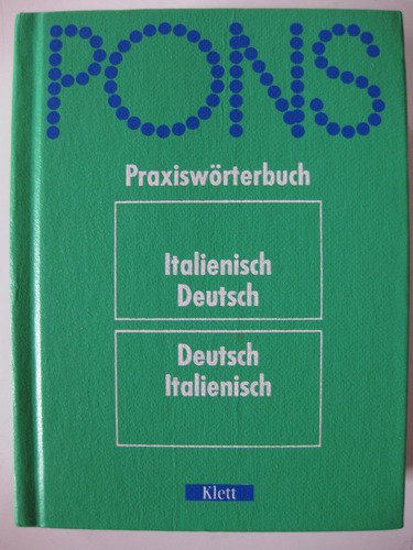 PONS Praxiswörterbuch Italienisch: Italienisch-Deutsch /Deutsch-Italienisch Foreign Languages ​​& Dictionaries