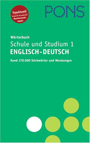 PONS Wörterbuch für Schule und Studium Teil 1. Englisch-Deutsch Foreign Languages ​​& Dictionaries