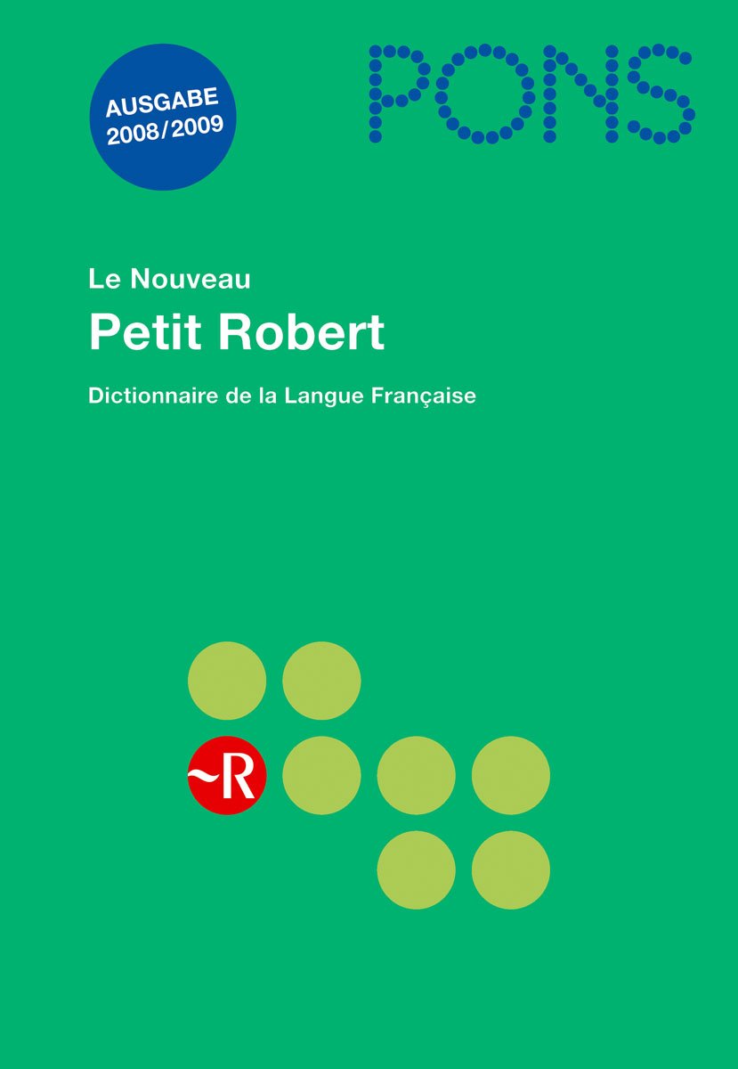 PONS Le Nouveau Petit Robert. Ausgabe 2008/2009: Dictionnaire de la Langue Française Books
