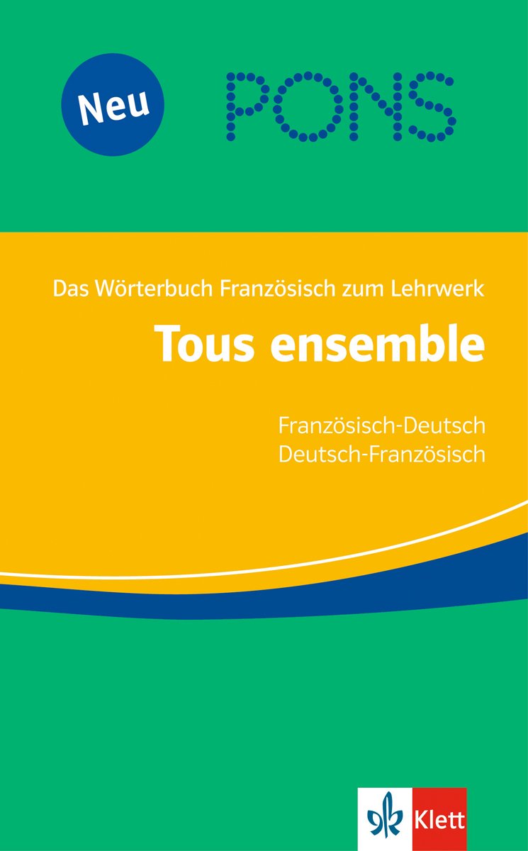Tous ensemble / PONS Tous ensemble Wörterbuch. Französisch-Deutsch /Deutsch-Französisch: Ausgabe ab 2004 / Das Wörterbuch Französisch zum Lehrwerk (Tous ensemble: Ausgabe ab 2004) Foreign Languages ​​& Dictionaries