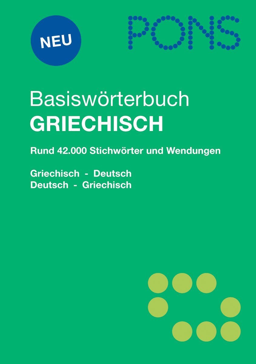 PONS Basiswörterbuch Griechisch: Griechisch-Deutsch/Deutsch-Griechisch. 42.000 Stichwörter und Wendungen Books