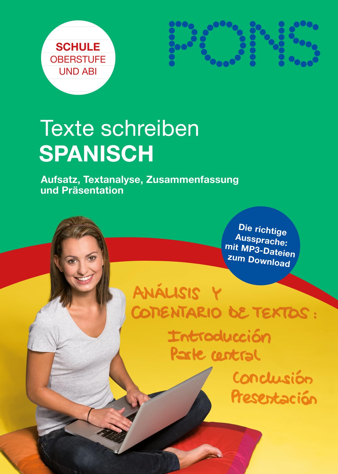 PONS Texte schreiben Spanisch: Aufsatz, Textanalyse, Zusammenfassung, Präsentation für Oberstufe und Abitur: Aufsatz, Textanalyse, Zusammenfassung und Präsentation Foreign Languages ​​& Dictionaries