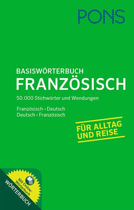 PONS Basiswörterbuch Französisch: Französisch - Deutsch / Deutsch - Französisch. Mit Online-Wörterbuch.: Mit Online-Wörterbuch. Französisch-Deutsch /Deutsch-Französisch Foreign Languages ​​& Dictionaries