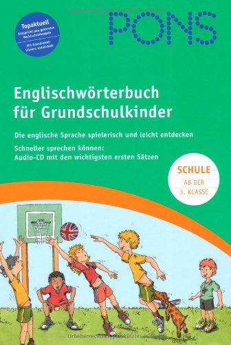 PONS Grundschulwörterbuch Englisch. Die englische Sprache spielerisch und leicht entdecken, mit Audio-CD Foreign Languages ​​& Dictionaries