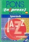 Product Image: PONS Express Wörterbuch Spanisch: Spanisch-Deutsch /Deutsch-Spanisch