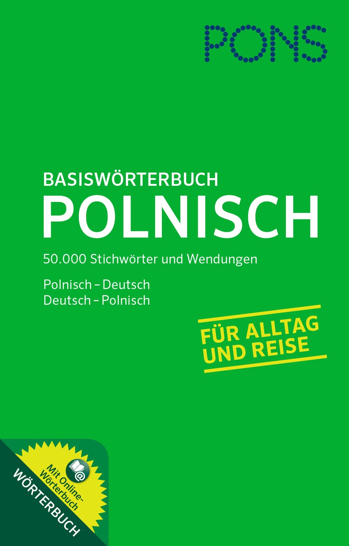 PONS Basiswörterbuch Polnisch-Deutsch / Deutsch-Polnisch. Mit 50.000 Stichwörter und Wendungen. Ideal für Alltag und Reise.: Polnisch-Deutsch/Deutsch-Polnisch. Mit Online-Wörterbuch Foreign Languages ​​& Dictionaries