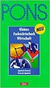 PONS Kleines Fachwörterbuch Wirtschaft, Spanisch-Deutsch, Deutsch-Spanisch Foreign Languages ​​& Dictionaries