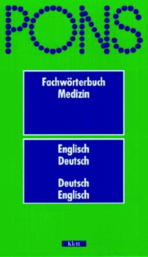 PONS Fachwörterbuch, Medizin, Englisch-Deutsch / Deutsch-Englisch Medicine