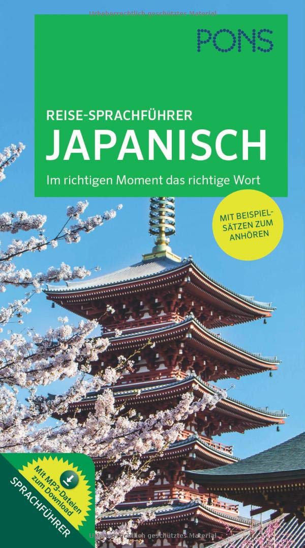 PONS Reise-Sprachführer Japanisch: Im richtigen Moment das richtige Wort. Mit Beispielsätzen zum Anhören. Leisure, Home & Garden