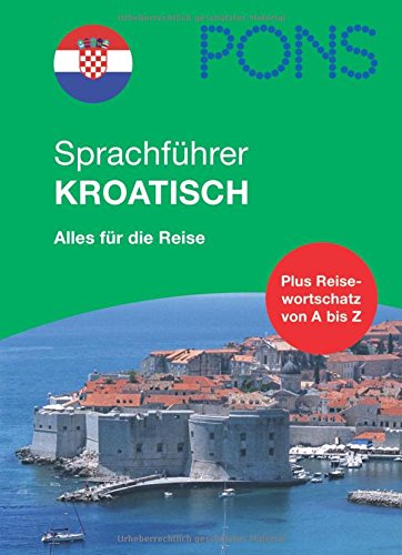 PONS Sprachführer Kroatisch: Alles für die Reise Leisure, Home & Garden